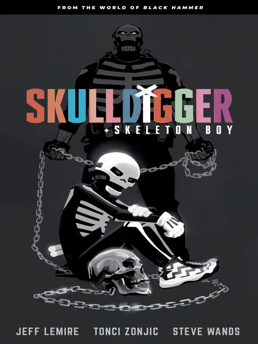 Title details for Skulldigger and Skeleton Boy by Jeff Lemire - Available